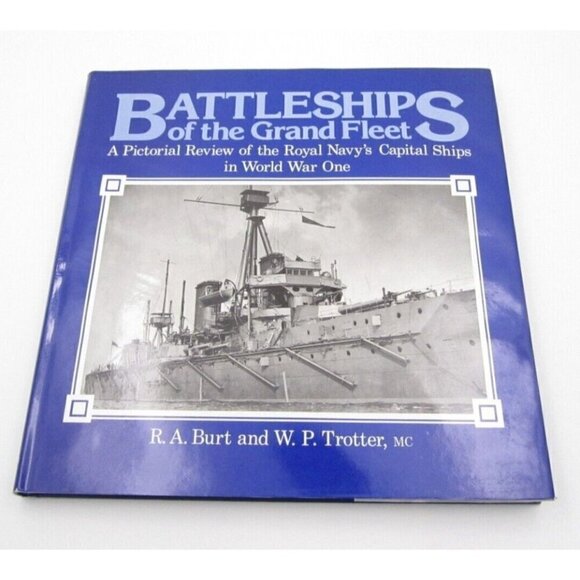 Battleships of the Grand Fleet World War 1 Hard Cover Book RA Burt, WP Trotter - Picture 1 of 11